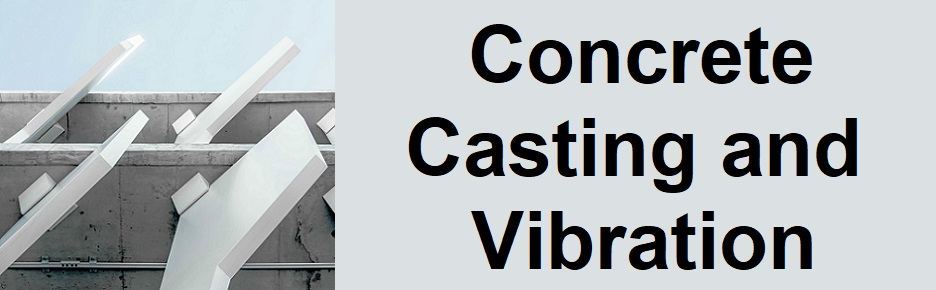 Concrete Casting and Vibration
